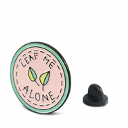 Pins "Leaf me alone" Pink-Green-Black
