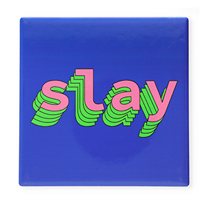 BY31&reg; Tile with quotes "Slay" Blue-Green-Pink